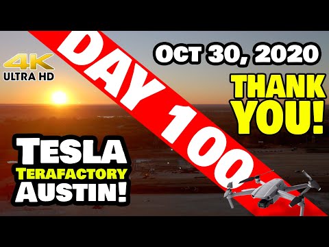 Tesla Gigafactory Austin 4K  Day 100 - 10/30/20 - Terafactory TX - THANK YOU! - 10K SUBS - 100 DAYS!