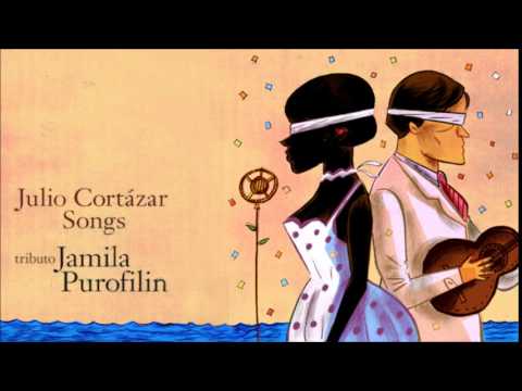 Jamila Purofilin - Bolero (Julio Cortázar Songs)
