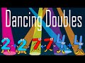 Doubles Doubles Dancing Doubles (A song about number doubles)
