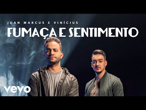 Juan Marcus & Vinícius - Fumaça E Sentimento