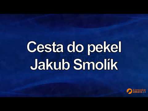 FullHD karaoke Cesta do pekel - Jakub Smolík - ukázka