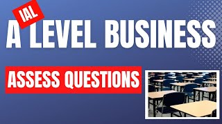 EDEXCEL IAL Business 'Assess' Questions - WITH A MODEL ANSWER!