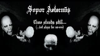 Sopor Aeternus &amp; The Ensemble Of Shadows - Time Stands Still (But Stops For No-One) Lyrics