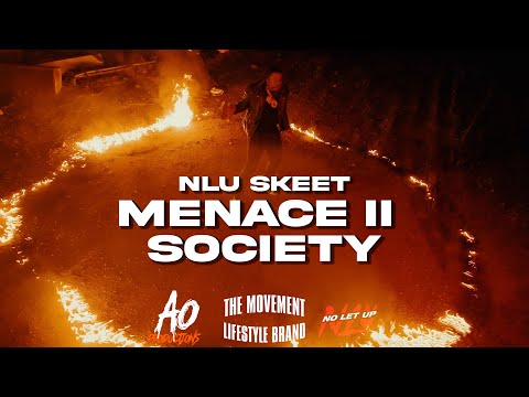 NLU Skeet - Menace II Society (Official Video)