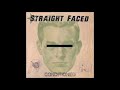 STRAIGHT FACED - Conditioned