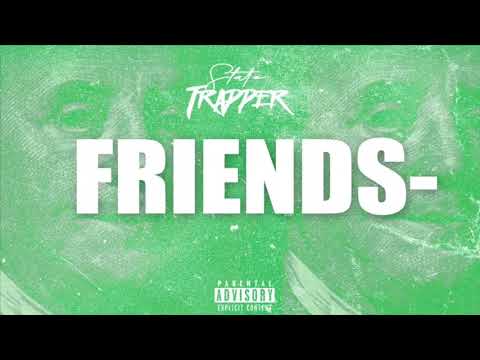State Trapper - Friends (Official Audio)