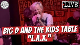 Big D and the Kids Table "L.a.X" LIVE