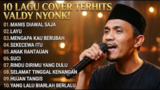 Download lagu TERBAIK! 10 Lagu Pilihan Valdy Nyonk (Full Album) mp3