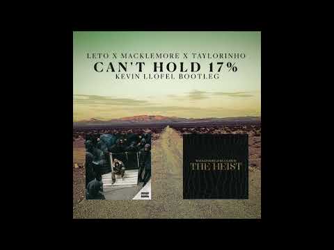 Leto X Macklemore X Taylorinho - Can't Hold 17% (Kevin LLOFEL Bootleg)