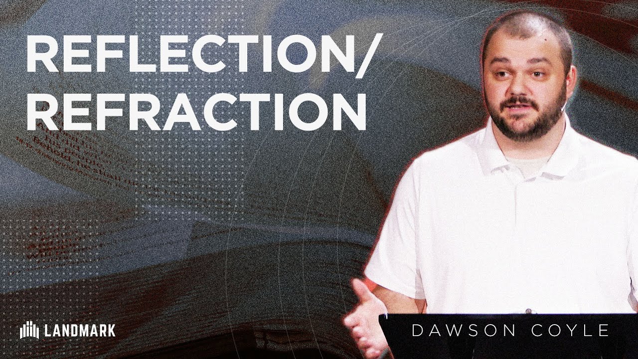 Reflection/Refraction | Dawson Coyle