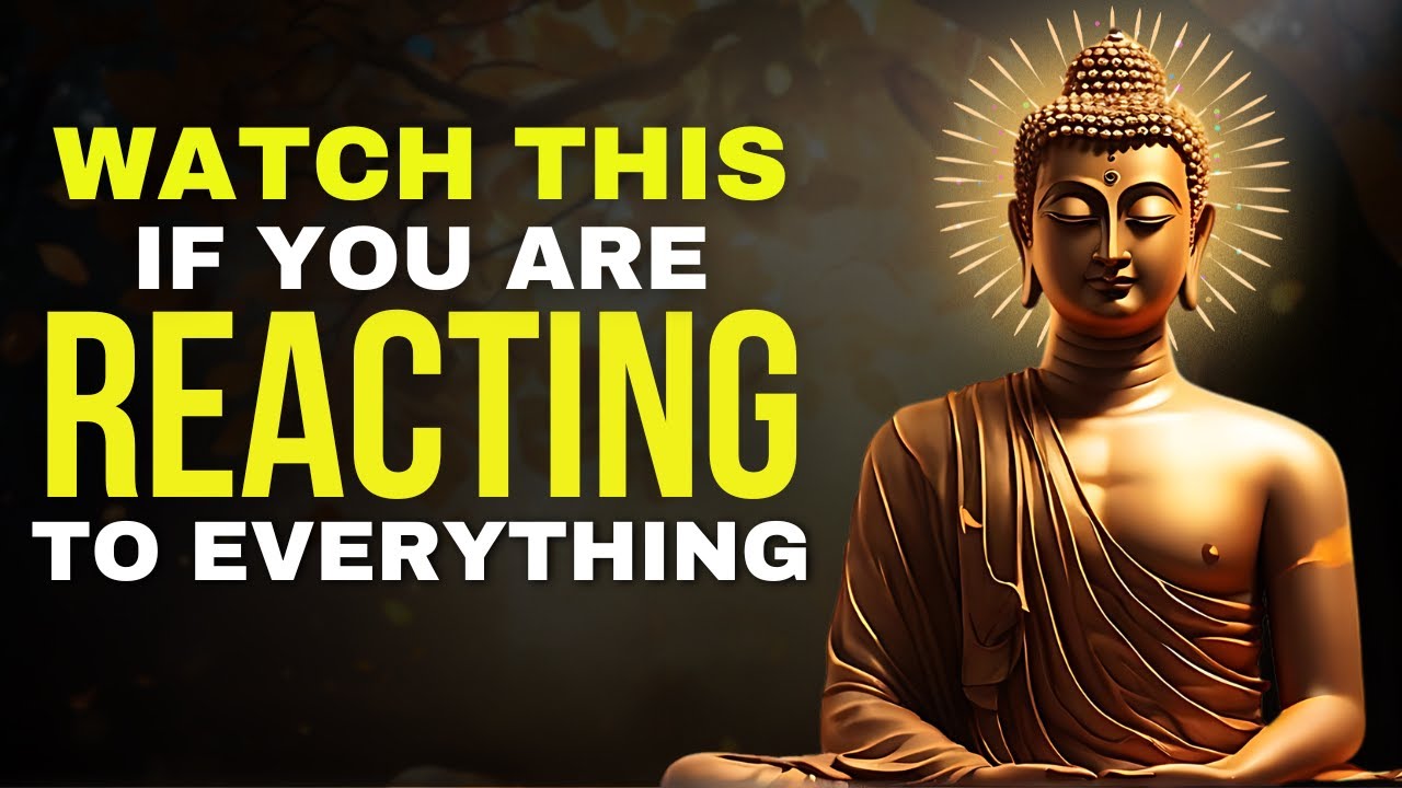 Stop Reacting To Everything | How To Control Your Mind And Emotions | Buddhism