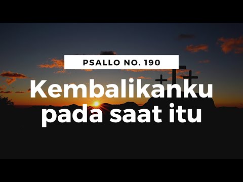 PSALLO 190 KEMBALIKANKU PADA SAAT ITU