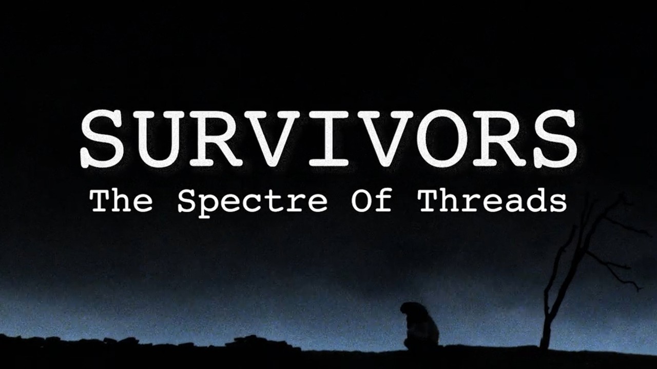 SURVIVORS: THE SPECTRE OF THREADS (2026) TRAILER