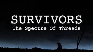 SURVIVORS: THE SPECTRE OF THREADS (2026) TRAILER