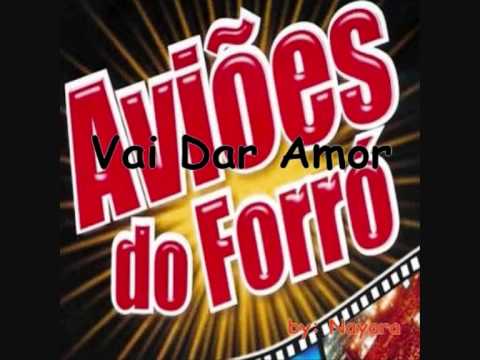 Vai Dar Amor - Aviões do Forró