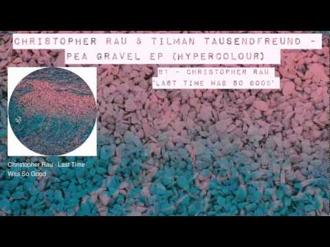Christopher Rau & Tilman Tausendfreund - Pea Gravel EP