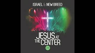 It&#39;s Not Over (When God&#39;s in It) - Israel &amp; New Breed