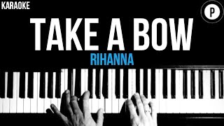 Rihanna - Take A Bow Karaoke SLOWER Acoustic Piano Instrumental Cover Lyrics