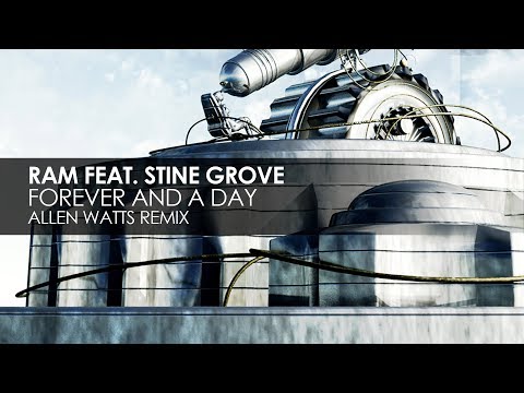 RAM & Stine Grove - Forever And A Day (Allen Watts Extended Remix)