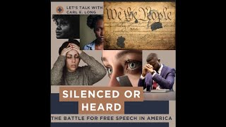"Silenced or Heard: The Battle for Free Speech in America"