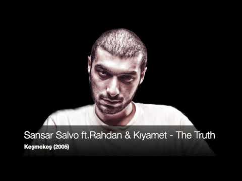 Sansar Salvo ft.Rahdan & Kıyamet - The Truth (Keşmekeş 2005)