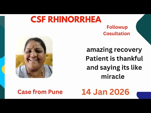 Amazing recovery from CSF Rhinorrhea in a skeptical patient from Pune