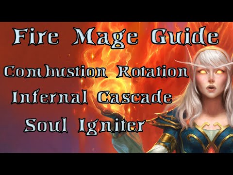 Fire Mage Guide Shadowlands | Combustion Rotation | Infernal Cascade | Soul Igniter