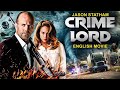 Jason Statham In CRIME LORD - English Movie | Ray Liotta | Superhit Action Thriller Movie In English