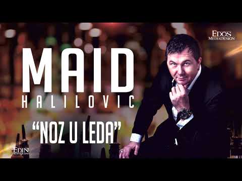 MAID HALILOVIC - NOZ U LEDJA 2018