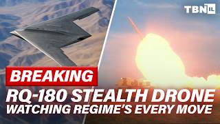 BREAKING: U.S.Deploys Top-Secret RQ-180 STEALTH DRONE to CRACK Iranian Regime | TBN Israel