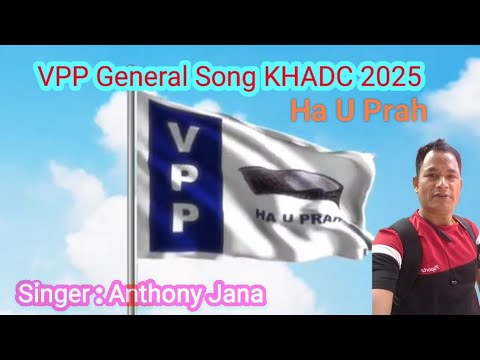 Ha U Prah (VPP) Best Song  - MDC Election 2025 (KHADC) : General Version