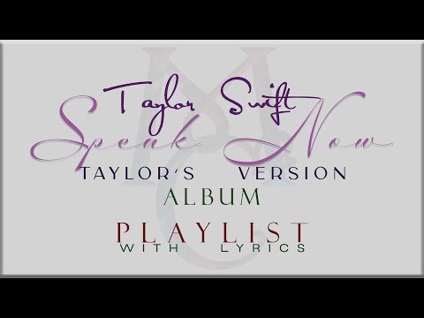 Taylor Swift SPEAK NOW  (Taylor's Version) ALBUM Playlist  with Lyrics