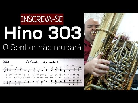 🎼 Hino 303 CCB - O Senhor não mudará 🎶 Tuba Quasar 705 | Tuba e Teclado