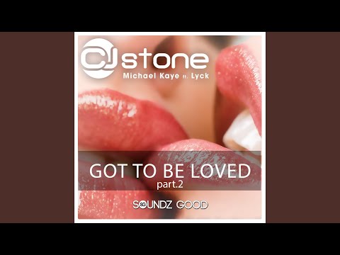 Got To Be Loved (Michael Kaye Radio Edit)