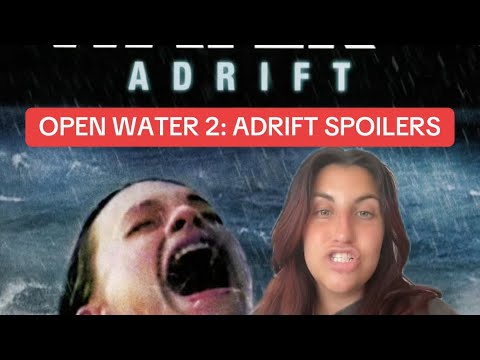 Open Water 2: Adrift (2006) Full Movie Spoilers