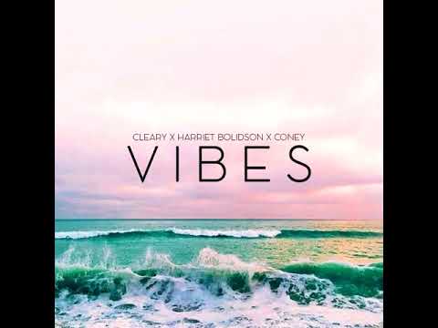 CLEARY X HARRIET BOLDISON X CONEY - Vibes (Original Mix)