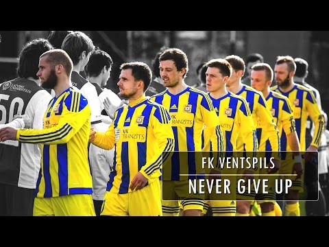 FK Ventspils • Never Give Up | 2016