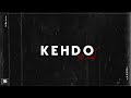 KEHDO JJ47 Prod Jokhay