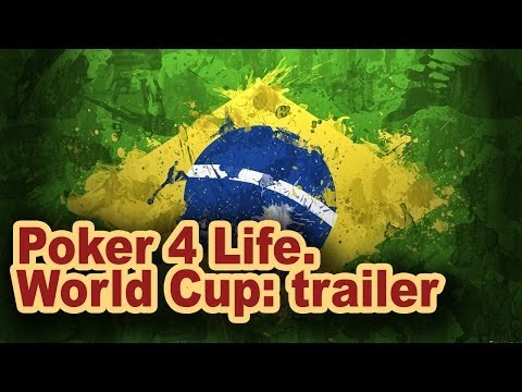 Poker 4 Life. World Cup: Trailer!