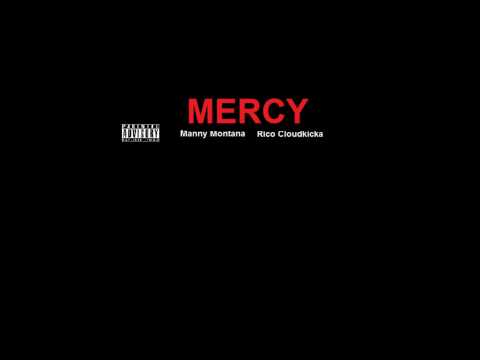 Manny Montana - Mercy feat. Rico Cloudkicka