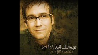 Love To Say Your Name, lyrics  by John Waller