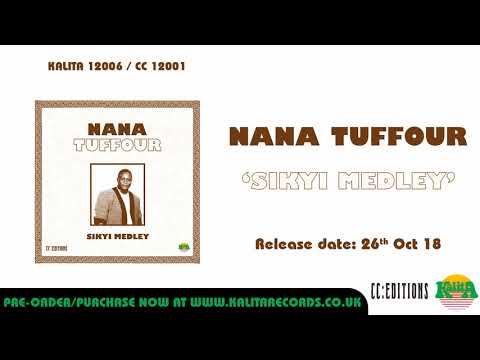 Nana Tuffour - Sikyi Medley (Official)