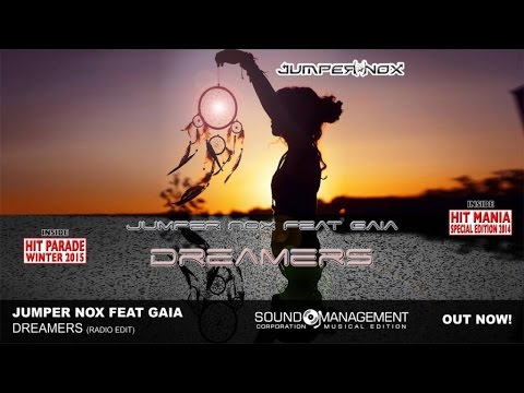 Jumper Nox Feat. Gaia - Dreamers (HIT PARADE WINTER 2015 - HIT MANIA SP. ED.2014)