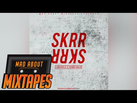 Shaqavelly & Shower Malik - Skrr Skrr #MadExclusive | MadAboutMixtapes