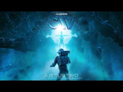 Paul Gannon feat. Elle Mariachi - Just Us Two