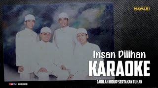 Download lagu Insan Pilihan Karaoke Hawari nasyid official carilah hidup sertakan Tuhan mp3