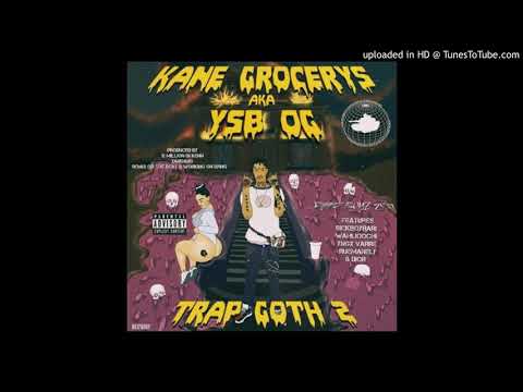 YSB OG  aka Kane Grocerys - WaukNolia (Prod. Don Trevino)