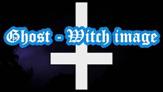 Ghost -  Witch image lyrics