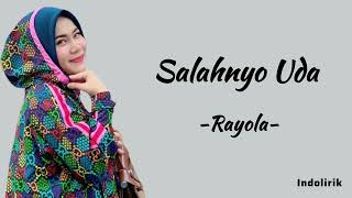 Download lagu Rayola - Salahnyo Uda | Lirik Lagu mp3 Download lagu Rayola - Salahnyo Uda | Lirik Lagu mp3