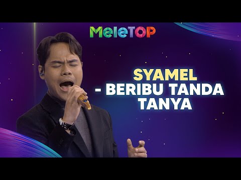 Beribu Tanda Tanya - Syamel (LIVE) | MeleTOP | Nabil & Namie